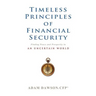 Timeless Principles of Financial Security: Finding Peace and Prosperity in an Uncertain World