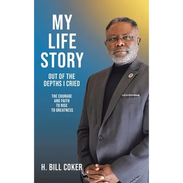 My Life Story: Out of the Depths I Cried: The Courage and Faith to Rise to Greatness