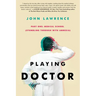 PLAYING DOCTOR - Part One: Medical School: Stumbling through with amnesia