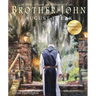 Brother John: A Monk, a Pilgrim and the Purpose of Life