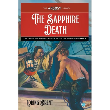 The Sapphire Death: The Adventures of Peter the Brazen, Volume 7