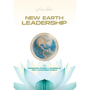 New Earth Leadership: Redefining Global Leadership for a Changing World