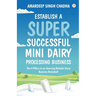 Establish A Super Successful Mini Dairy Processing Bussiness