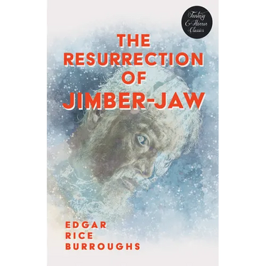 The Resurrection of Jimber-Jaw (Fantasy and Horror Classics)