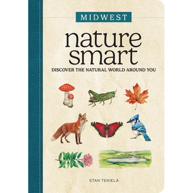 Nature Smart: Midwest: Discover the Natural World Around You