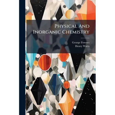 Physical And Inorganic Chemistry