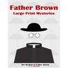 Father Brown Large Print Mysteries: The Wisdom of Father Brown Illustrated