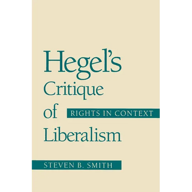 Hegel's Critique of Liberalism: Rights in Context