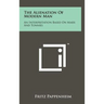 The Alienation Of Modern Man: An Interpretation Based On Marx And Tonnies