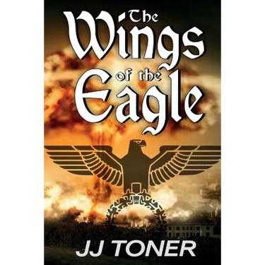 The Wings of the Eagle: (A WW2 Spy Thriller)