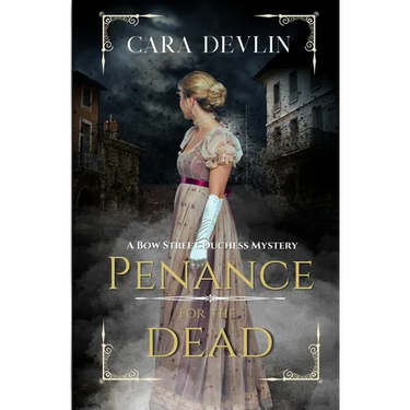 Penance for the Dead: A Romantic Regency Historical Mystery