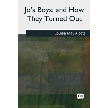 Jo's Boys, and How They Turned Out