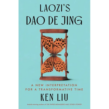 Laozi's DAO de Jing: A New Interpretation for a Transformative Time