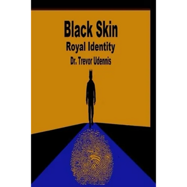 Black Skin Royal Identity: The history and ways of the true Bible Hebrews