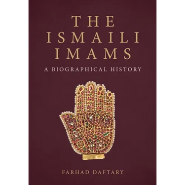 The Ismaili Imams: A Biographical History