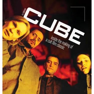 Cube: Inside the Making of a Cult Film Classic (hardback)