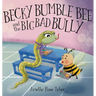 Becky Bumble Bee and the Big Bad Bully
