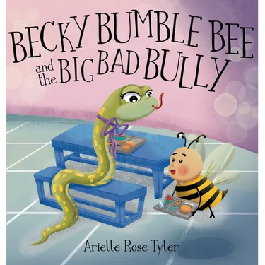 Becky Bumble Bee and the Big Bad Bully