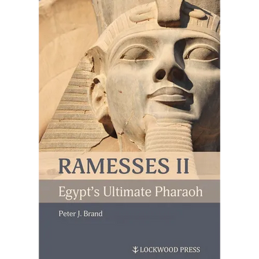 Ramesses II, Egypt's Ultimate Pharaoh