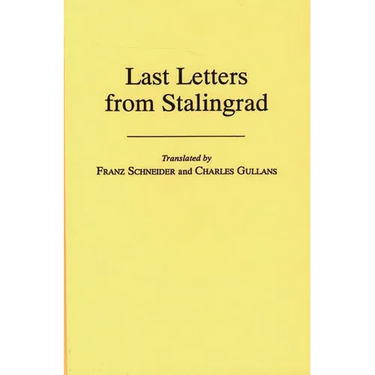 Last Letters from Stalingrad