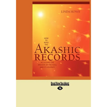 How to Read the Akashic Records: Accessing the Archive of the Soul and Its Journey (Easyread Large Edition)