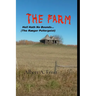 THE FARM... Hell Hath No Bounds (The Ranger Poltergeist)
