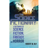 The Science Fictionary: A Dictionary of Science Fiction, Fantasy, and Horror