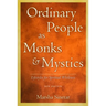 Ordinary People as Monks & Mystics (New Edition): Lifestyles for Spiritual Wholeness