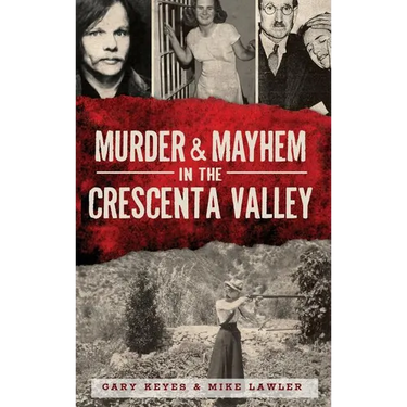 Murder & Mayhem in the Crescenta Valley