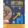 Bitcoin: The Most Profitable secrets. The complete guide of tips & techniques on how to become rich with the cryptocurrency niche