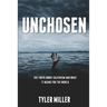 Unchosen: The truth about Calvinism and what it means for the world