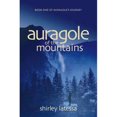 Auragole of the Mountains: Book One of Aurogole's Journey Volume 1