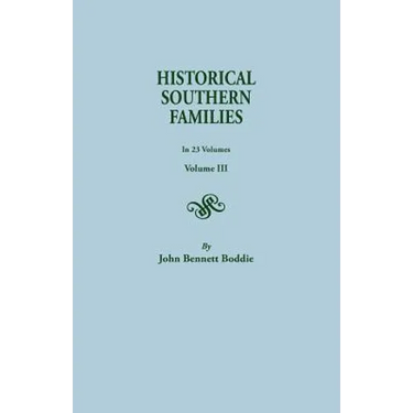 Historical Southern Families. in 23 Volumes. Voume III