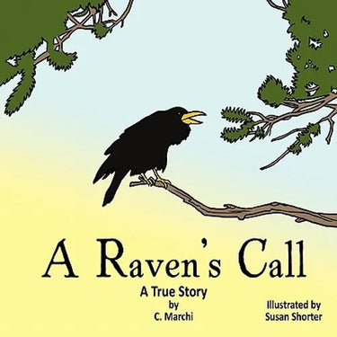 A Raven's Call: A True Story