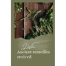 Ancient remedies revived: How timeless Ancient Healing Traditions Can Transform Your Health