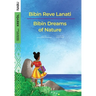 Bibin Dreams of Nature / Bibin Reve Lanati