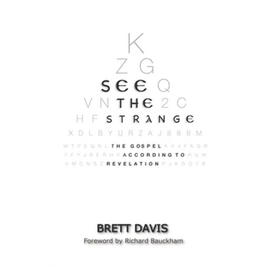 See The Strange: The Gospel According to Revelation