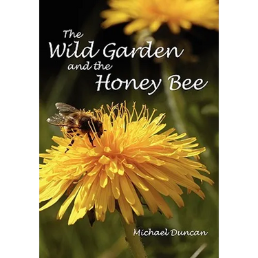 The Wild Garden and the Honey Bee