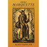 Père Marquette: Priest, Pioneer and Adventurer