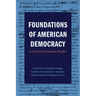 Foundations of American Democracy: A Critical Documents Reader