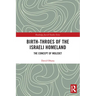 Birth-Throes of the Israeli Homeland: The Concept of Moledet