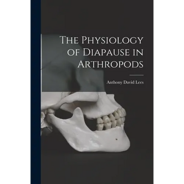 The Physiology of Diapause in Arthropods