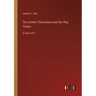 The Golden Chersonese and the Way Thither: in large print