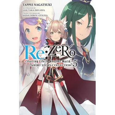 RE: Zero -Starting Life in Another World- Short Story Collection, Vol. 5 (Light Novel): Volume 5