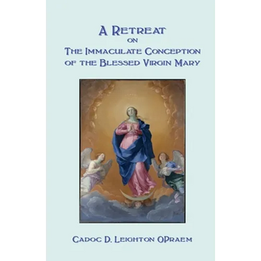 A Retreat on the Immaculate Conception of the Blessed Virgin Mary