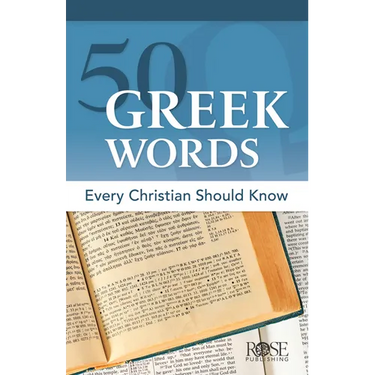 50 Greek Words Every Christian Should Know