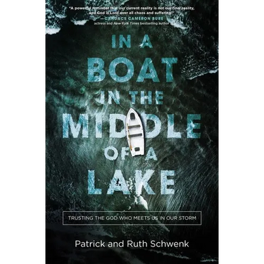 In a Boat in the Middle of a Lake: Trusting the God Who Meets Us in Our Storm