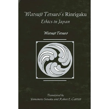 Watsujiō Tetsur's Rinrigaku: Ethics in Japan