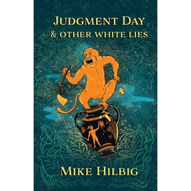 Judgment Day & Other White Lies