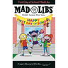 First Day of School Mad Libs: World's Greatest Word Game
